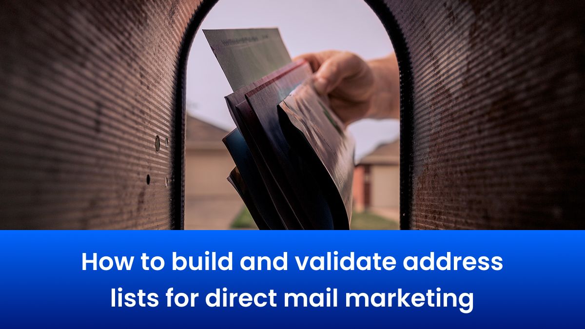How to build and validate address lists for direct mail marketing