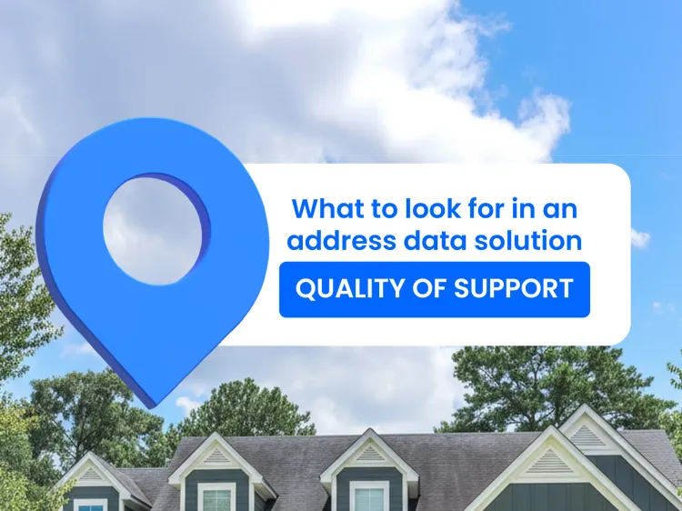 Title graphic - What to look for in an address data solution: Quality of support