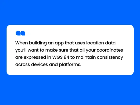 a quote on the importance of building an app that uses location data